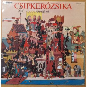   Csipkerózsika mesejáték LP bakelit lemez (Török Tamás,Sztankay I.,Szemes M.,Pásztor E.,Kutassy F.)